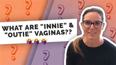 what is an outie vagina|Innies & Outies: The Vagina, Clitoris, Uterus and More